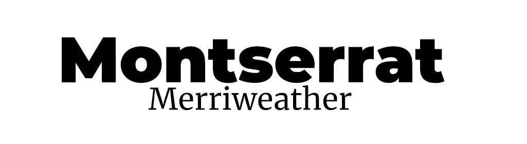Montserrat with Merriweather font pairing