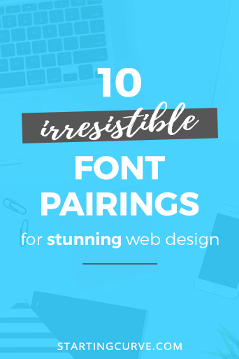 10 Irresistible Font Pairings for Stunning Web Design